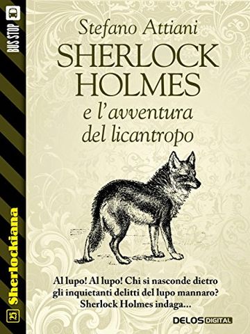 Sherlock Holmes e l'avventura del licantropo (Sherlockiana)